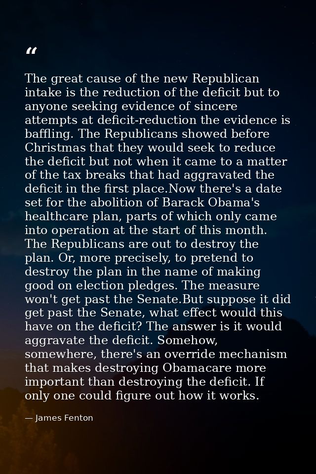 The great cause of the new Republican intake is the reduction of the deficit but to anyone seeking evidence of sincere a — James Fenton