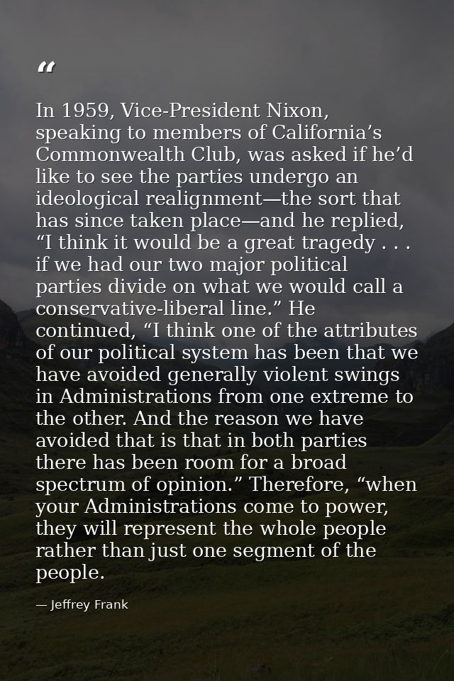 In 1959, Vice-President Nixon, speaking to members of California’s Commonwealth Club, was asked if he’d like to see the  — Jeffrey Frank