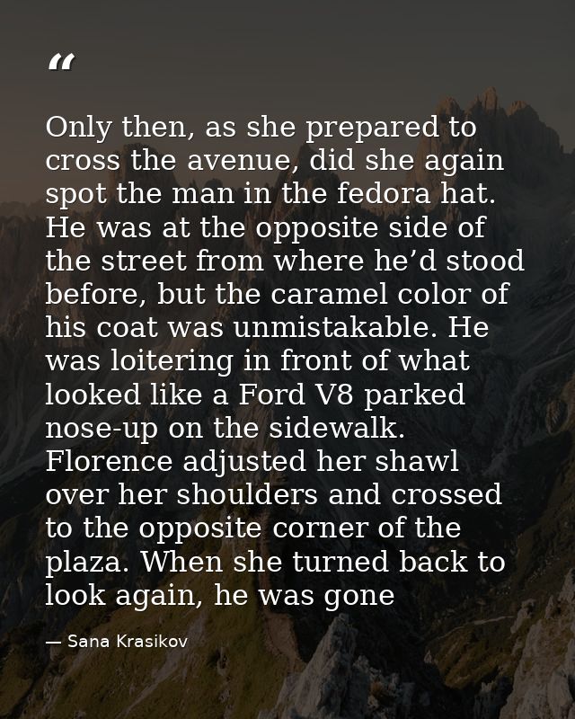 Only then, as she prepared to cross the avenue, did she again spot the man in the fedora hat. He was at the opposite sid — Sana Krasikov