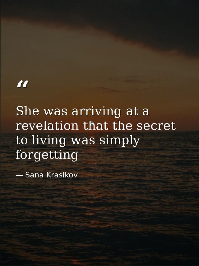 She was arriving at a revelation that the secret to living was simply forgetting — Sana Krasikov