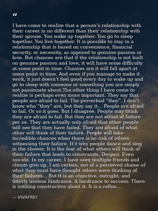 I have come to realize that a person’s relationship with their career is no different than their relationship with their — VIVAFREI