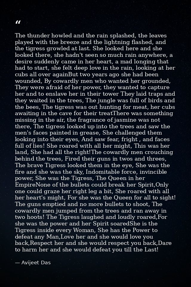 The thunder howled and the rain splashed, the leaves played with the breeze and the lightning flashed, and the tigress g — Avijeet Das