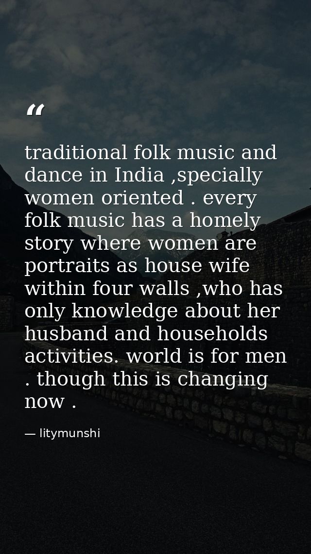 traditional folk music and dance in India ,specially women oriented . every folk music has a homely story where women ar — litymunshi