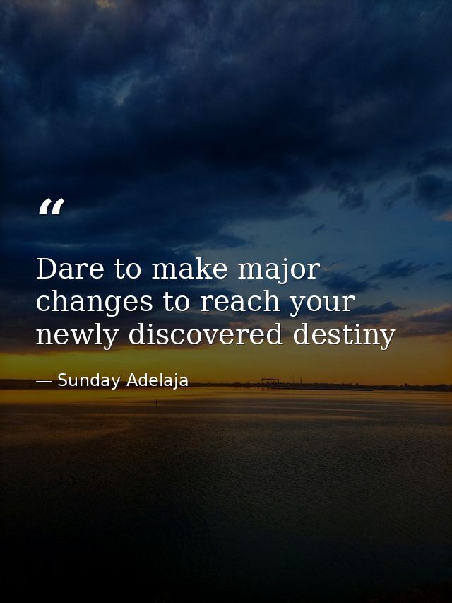 Dare to make major changes to reach your newly discovered destiny — Sunday Adelaja