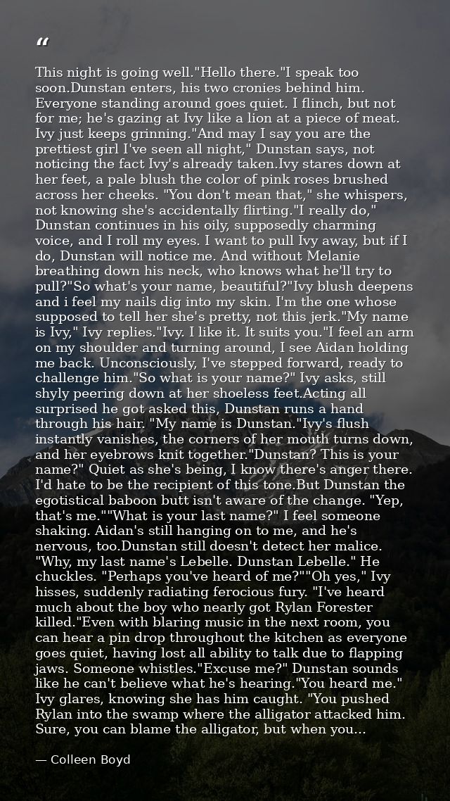 This night is going well."Hello there."I speak too soon.Dunstan enters, his two cronies behind him. Everyone standing ar — Colleen Boyd