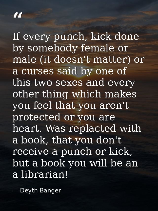 If every punch, kick done by somebody female or male (it doesn't matter) or a curses said by one of this two sexes and e — Deyth Banger