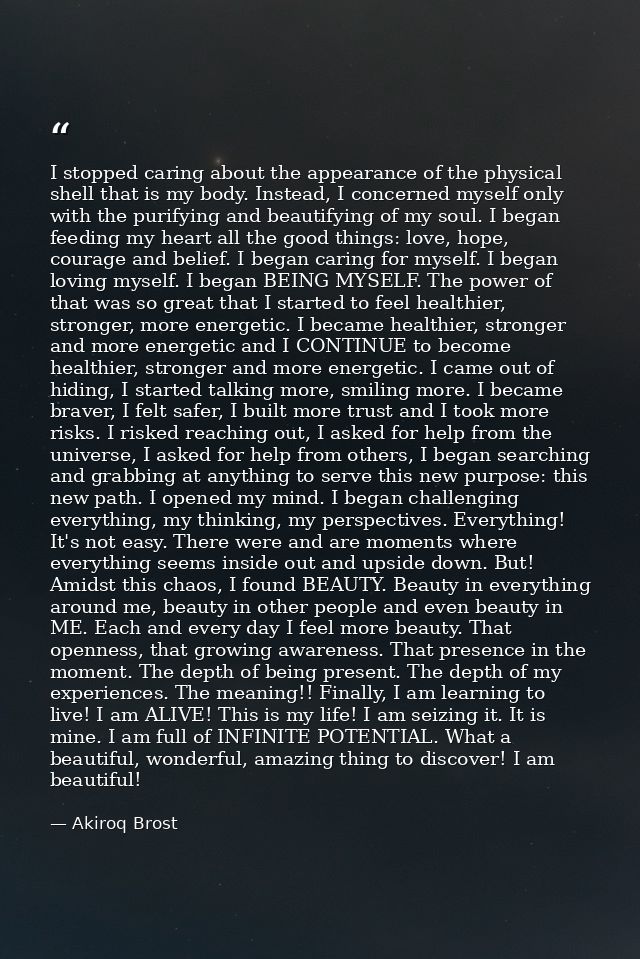 I stopped caring about the appearance of the physical shell that is my body. Instead, I concerned myself only with the p — Akiroq Brost
