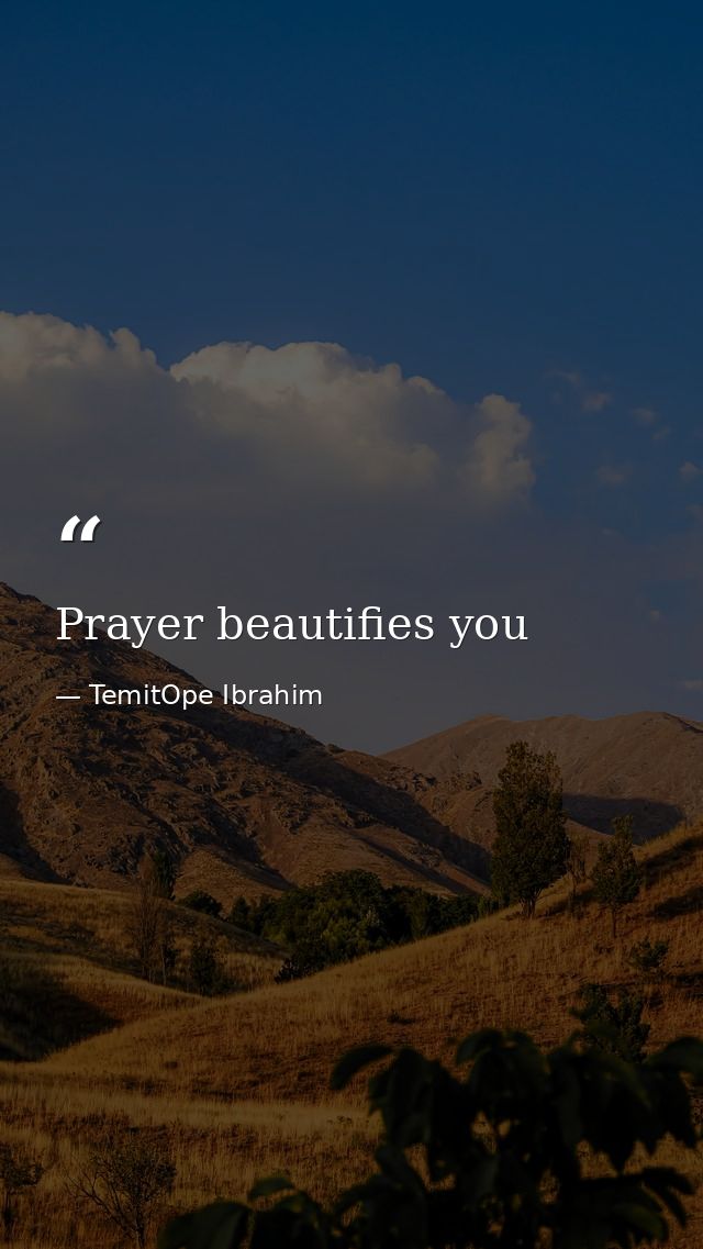 Prayer beautifies you — TemitOpe Ibrahim