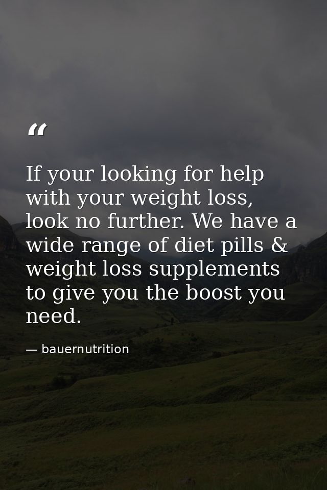 If your looking for help with your weight loss, look no further. We have a wide range of diet pills & weight loss supple — bauernutrition