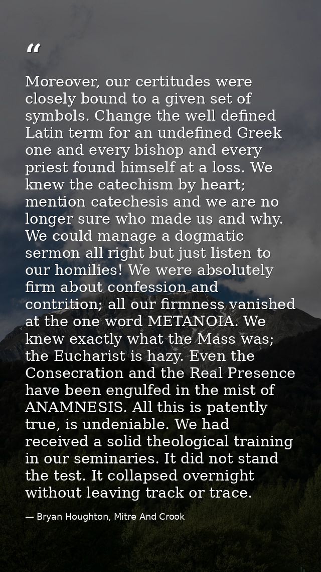 Moreover, our certitudes were closely bound to a given set of symbols. Change the well defined Latin term for an undefin — Bryan Houghton, Mitre And Crook