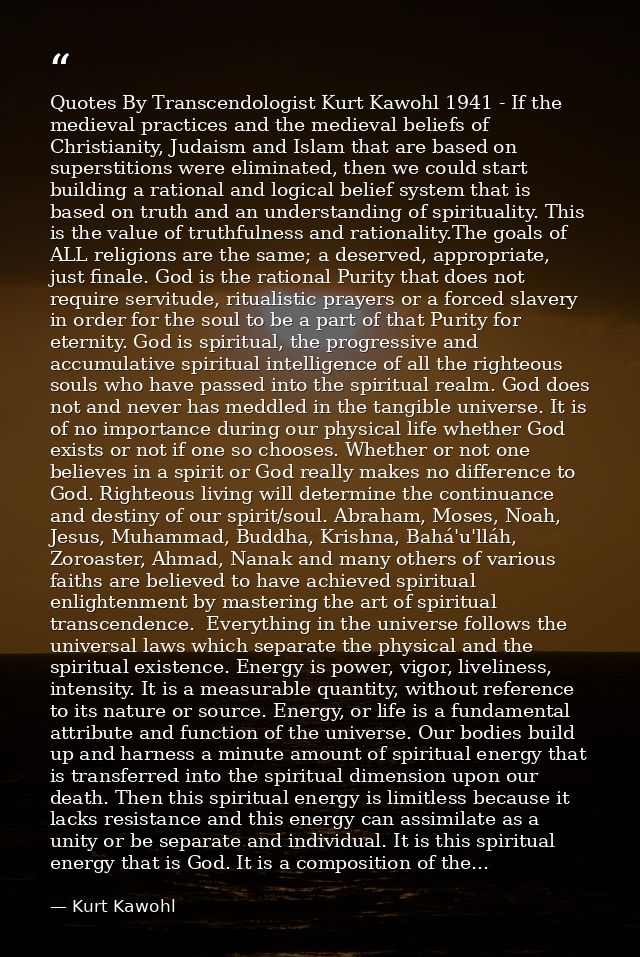 Quotes By Transcendologist Kurt Kawohl 1941 - If the medieval practices and the medieval beliefs of Christianity, Judais — Kurt Kawohl