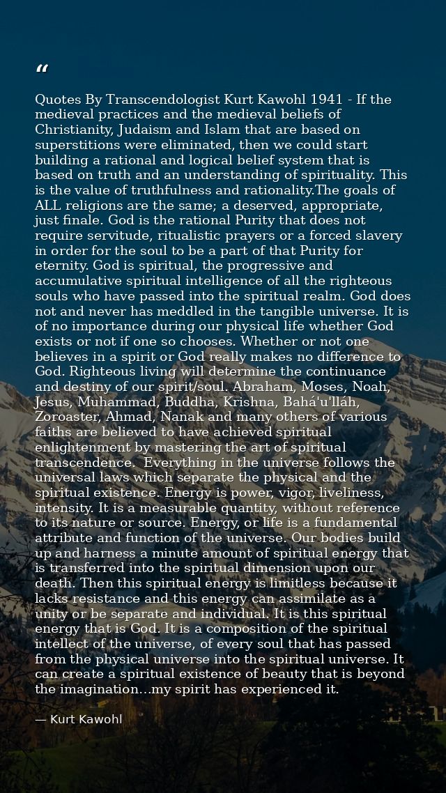 Quotes By Transcendologist Kurt Kawohl 1941 - If the medieval practices and the medieval beliefs of Christianity, Judais — Kurt Kawohl