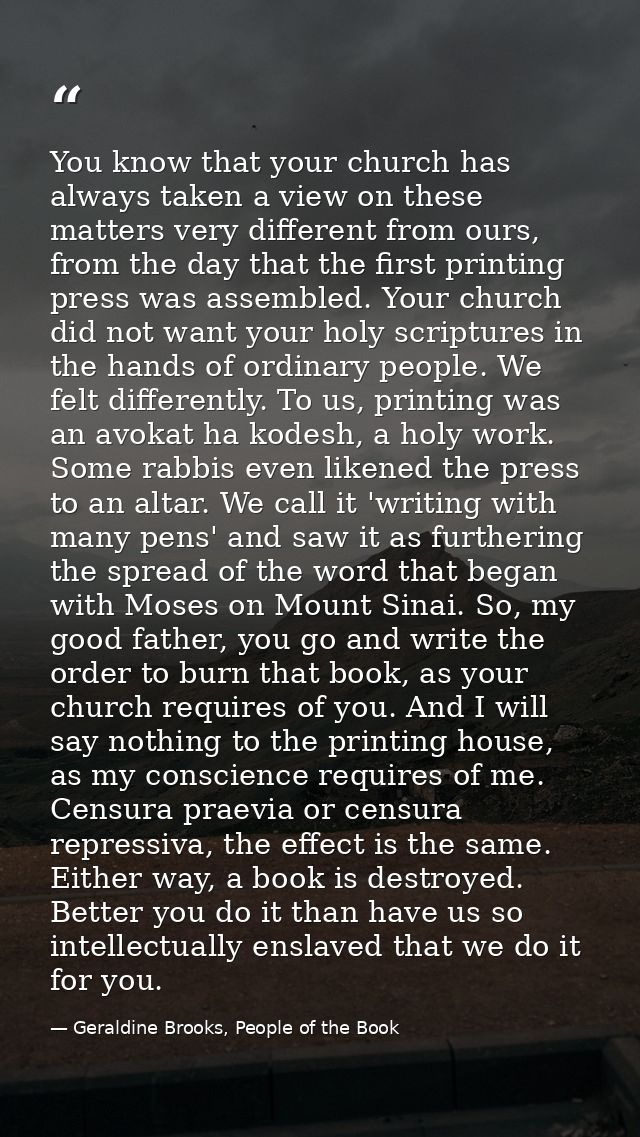 You know that your church has always taken a view on these matters very different from ours, from the day that the first — Geraldine Brooks, People of the Book