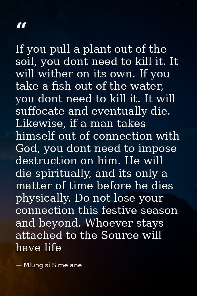 If you pull a plant out of the soil, you dont need to kill it. It will wither on its own. If you take a fish out of the  — Mlungisi Simelane