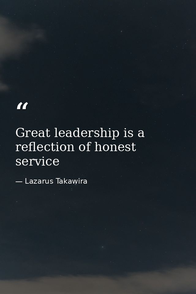 Great leadership is a reflection of honest service — Lazarus Takawira