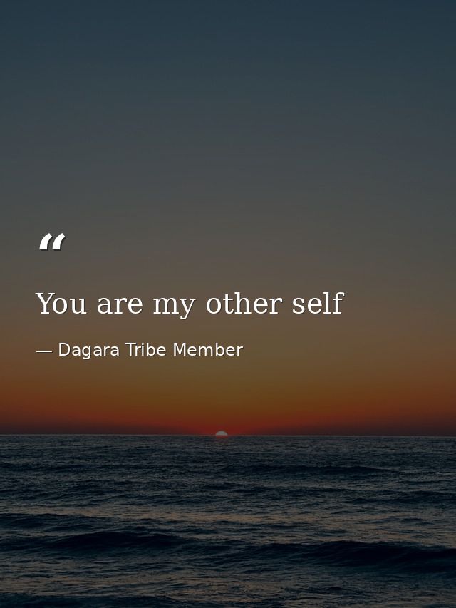 You are my other self — Dagara Tribe Member
