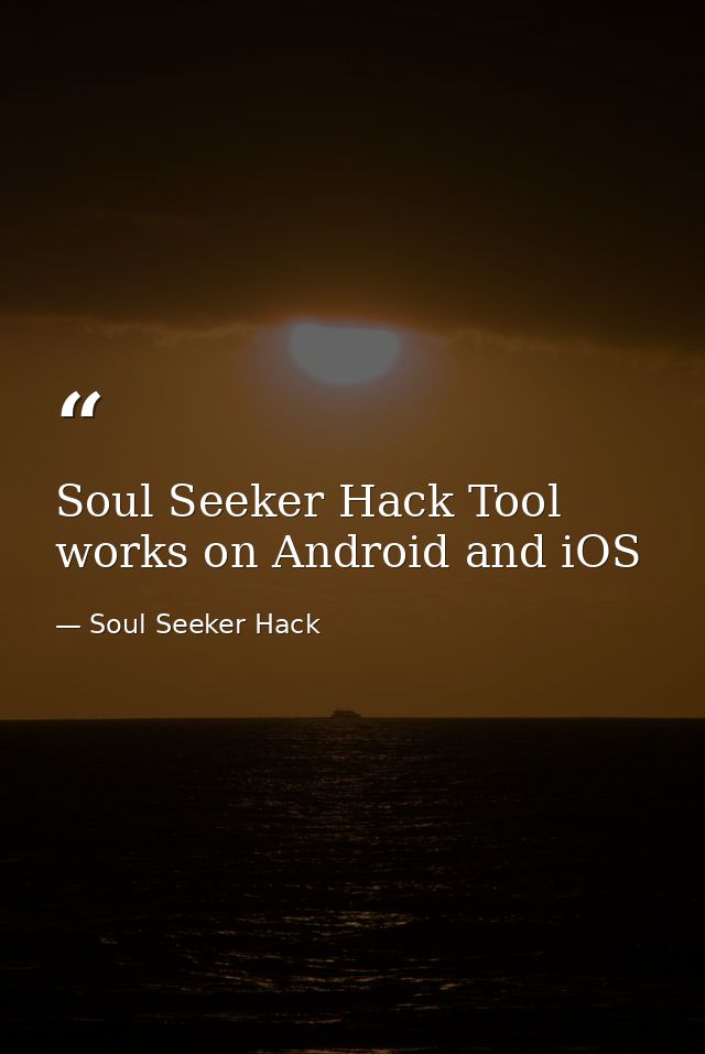 Soul Seeker Hack Tool works on Android and iOS — Soul Seeker Hack