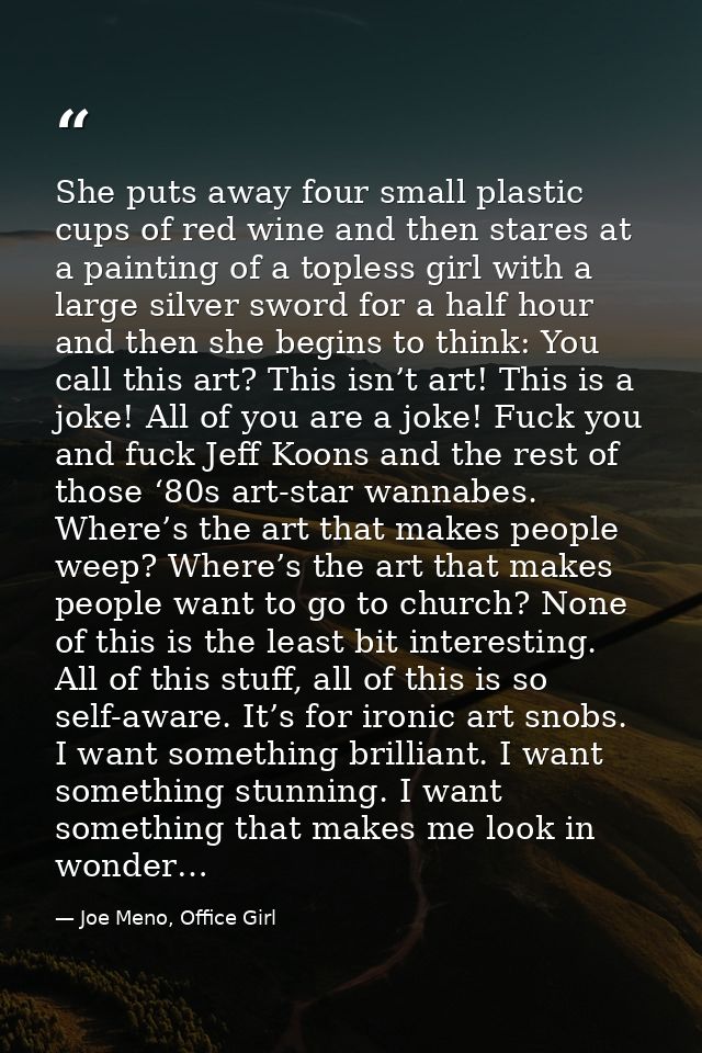 She puts away four small plastic cups of red wine and then stares at a painting of a topless girl with a large silver sw — Joe Meno, Office Girl