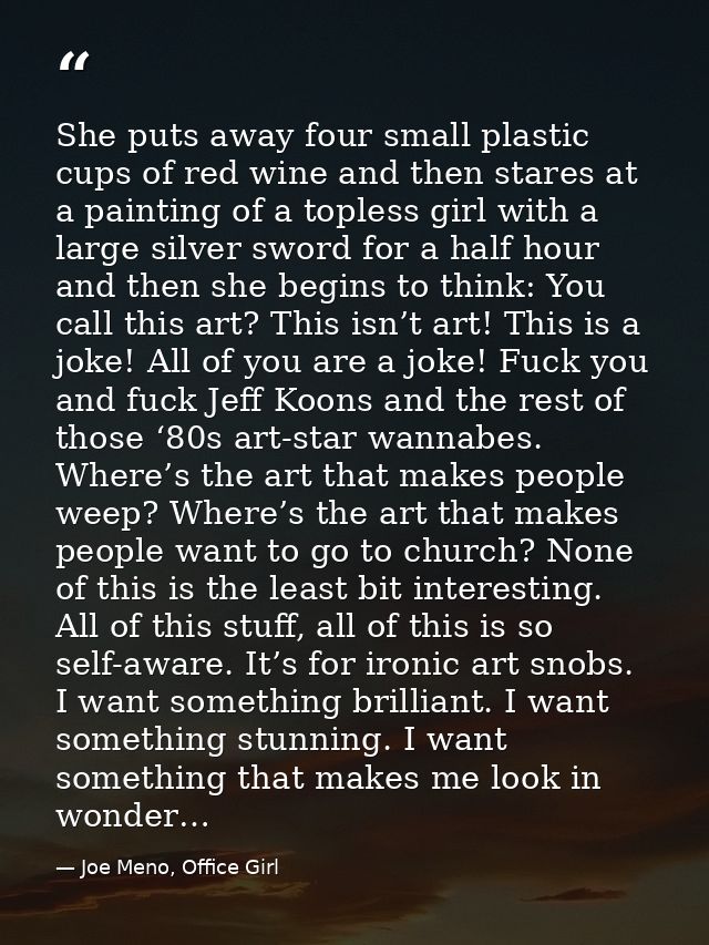 She puts away four small plastic cups of red wine and then stares at a painting of a topless girl with a large silver sw — Joe Meno, Office Girl
