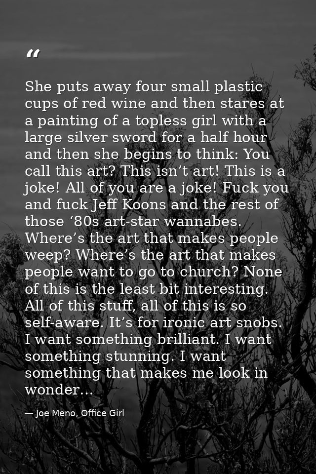 She puts away four small plastic cups of red wine and then stares at a painting of a topless girl with a large silver sw — Joe Meno, Office Girl