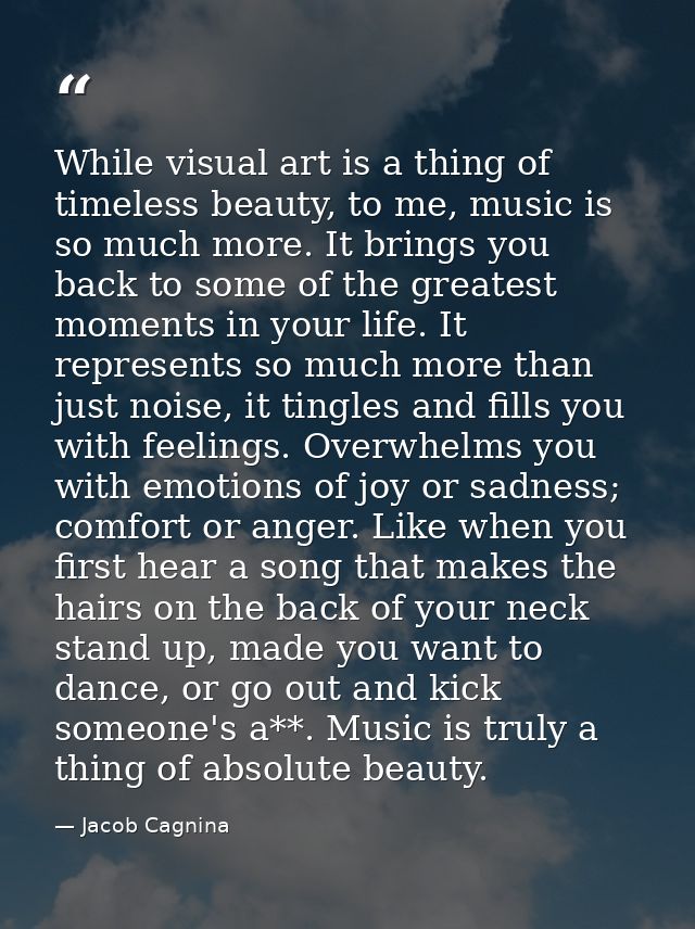 While visual art is a thing of timeless beauty, to me, music is so much more. It brings you back to some of the greatest — Jacob Cagnina