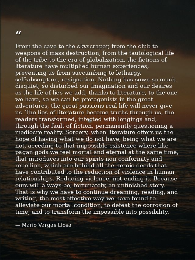 From the cave to the skyscraper, from the club to weapons of mass destruction, from the tautological life of the tribe t — Mario Vargas Llosa