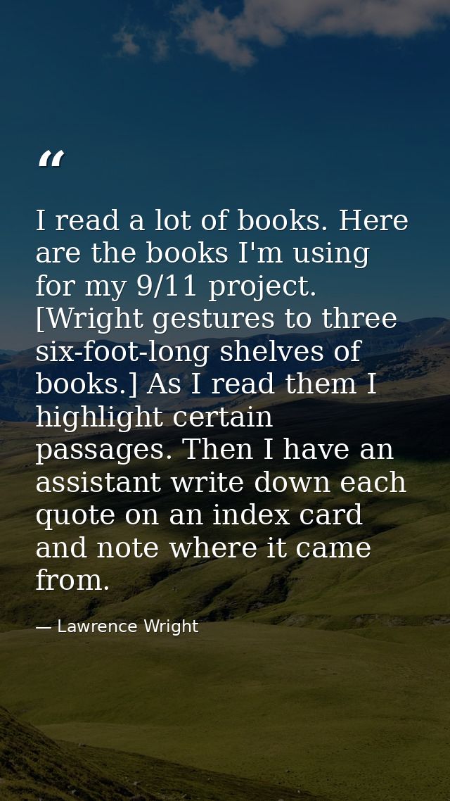 I read a lot of books. Here are the books I'm using for my 9/11 project. [Wright gestures to three six-foot-long shelves — Lawrence Wright