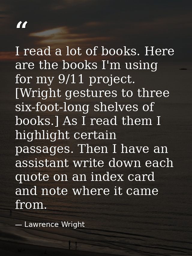 I read a lot of books. Here are the books I'm using for my 9/11 project. [Wright gestures to three six-foot-long shelves — Lawrence Wright