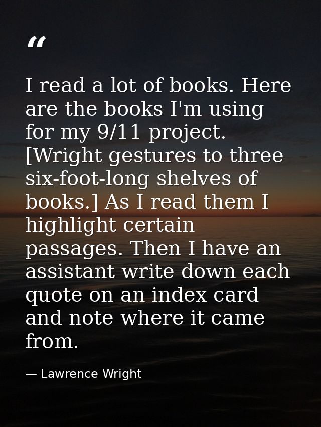 I read a lot of books. Here are the books I'm using for my 9/11 project. [Wright gestures to three six-foot-long shelves — Lawrence Wright