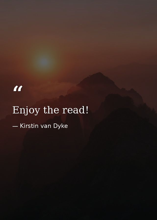 Enjoy the read! — Kirstin van Dyke