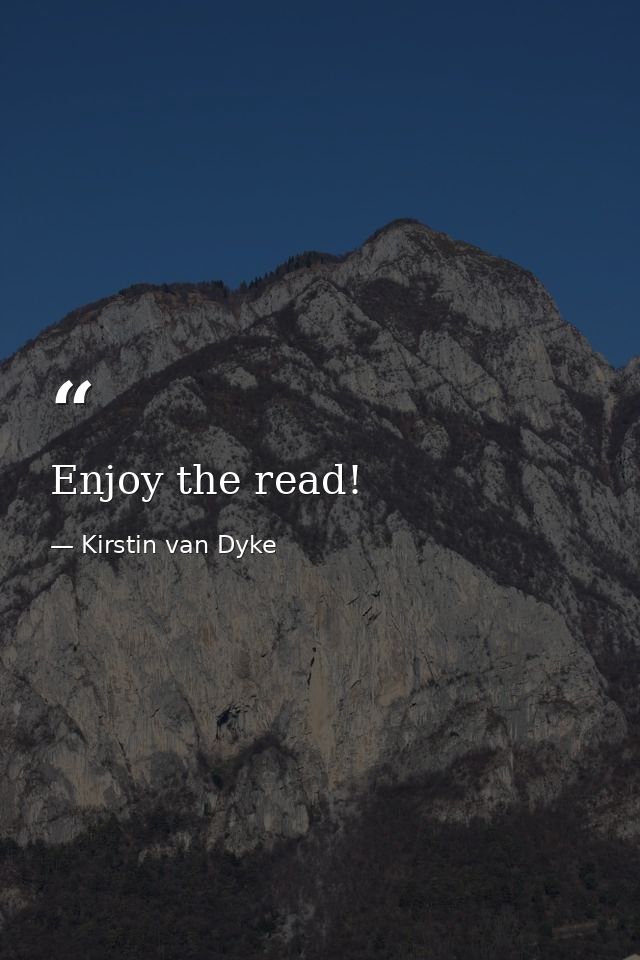 Enjoy the read! — Kirstin van Dyke