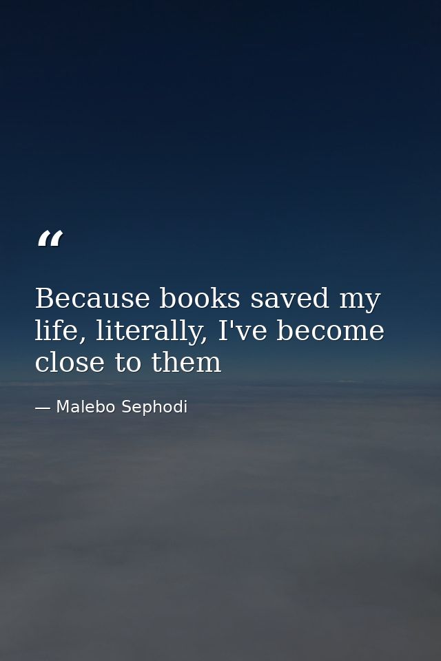 Because books saved my life, literally, I've become close to them — Malebo Sephodi