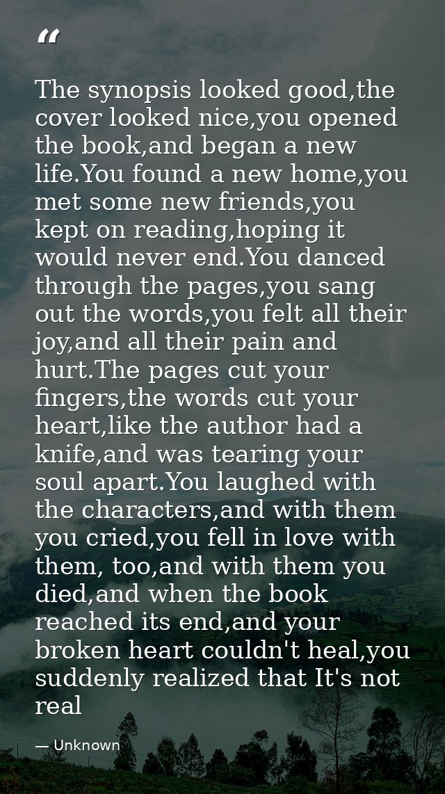 The synopsis looked good,the cover looked nice,you opened the book,and began a new life.You found a new home,you met som — Unknown