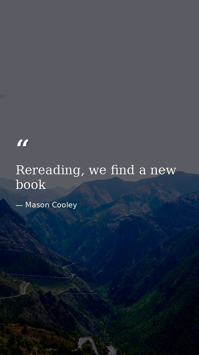 Rereading, we find a new book — Mason Cooley