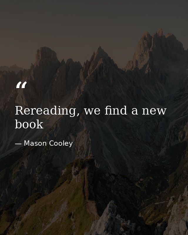 Rereading, we find a new book — Mason Cooley
