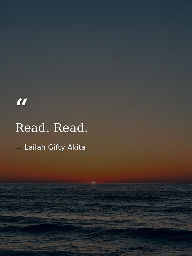 Read. Read. — Lailah Gifty Akita