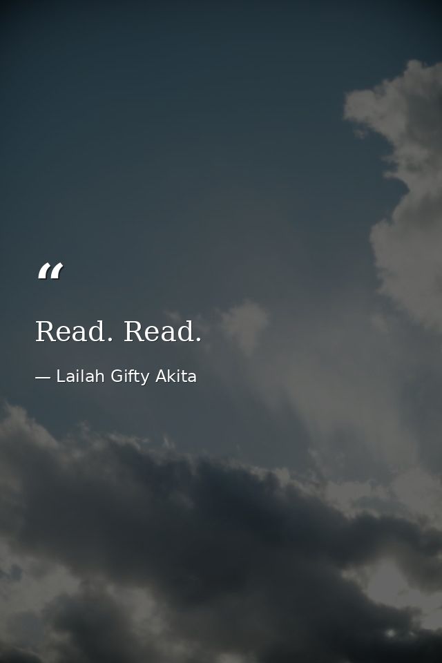 Read. Read. — Lailah Gifty Akita