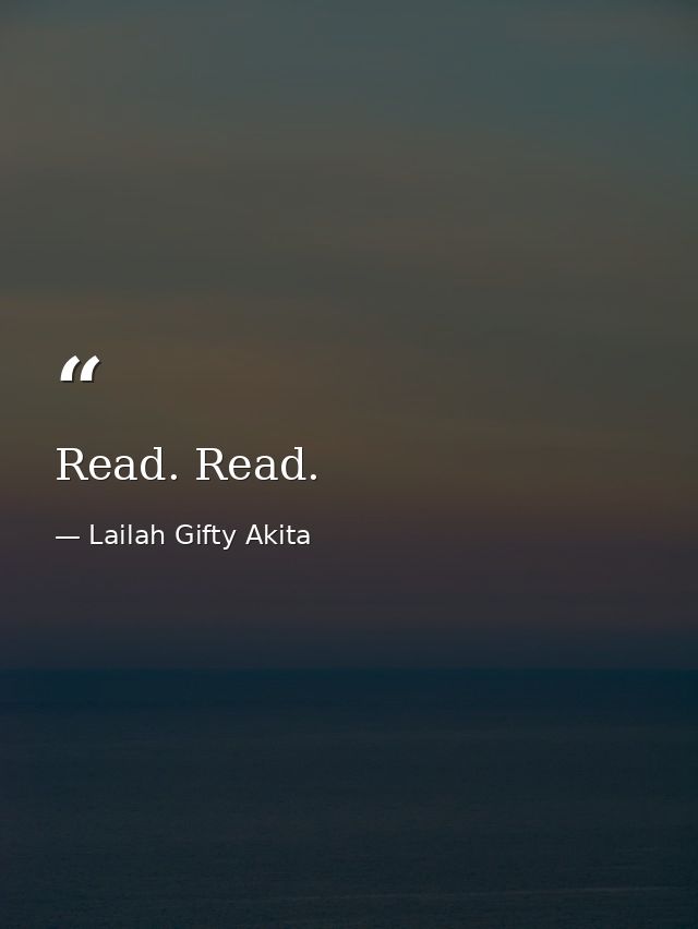 Read. Read. — Lailah Gifty Akita