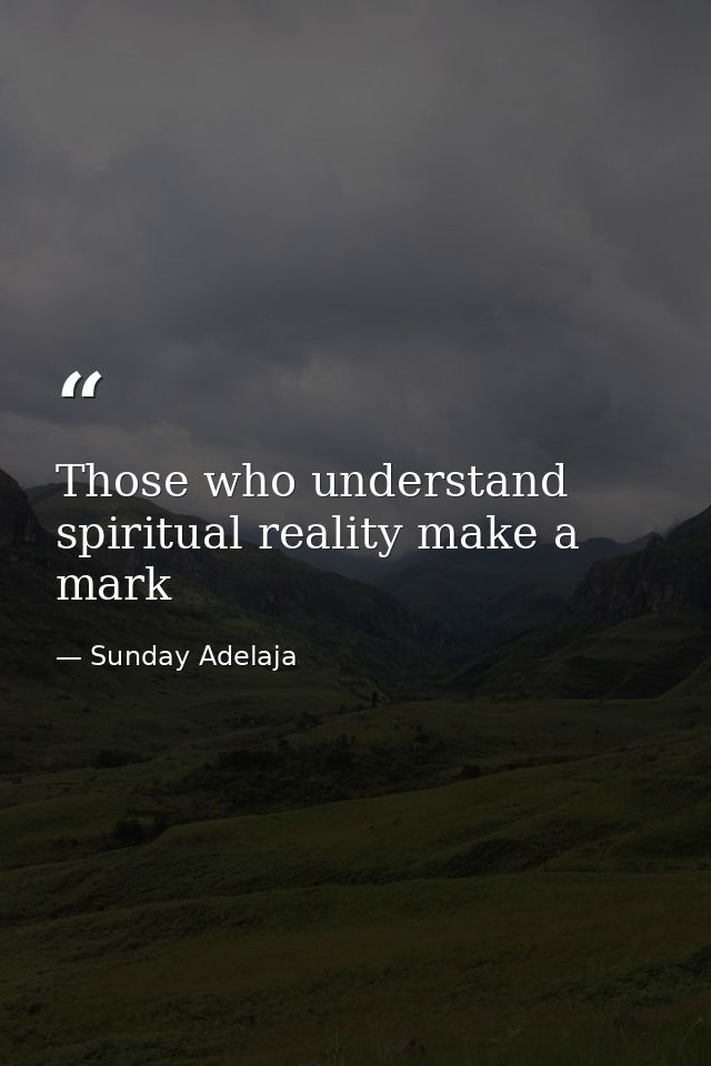 Those who understand spiritual reality make a mark — Sunday Adelaja