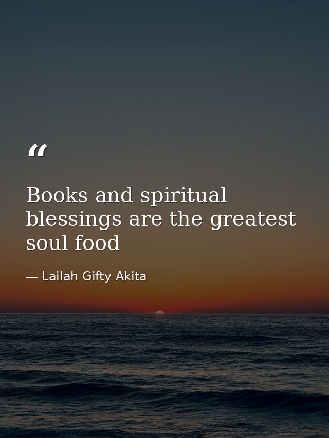 Books and spiritual blessings are the greatest soul food — Lailah Gifty Akita