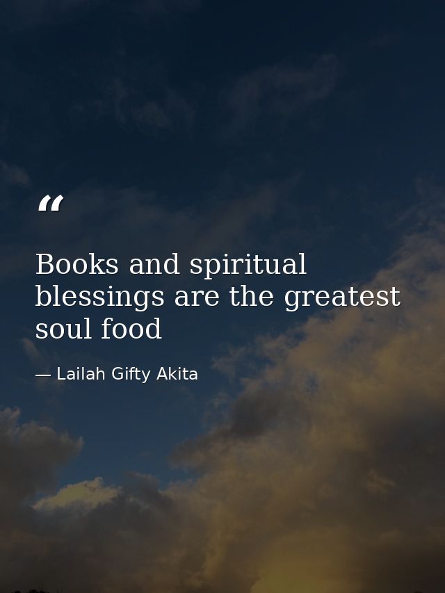 Books and spiritual blessings are the greatest soul food — Lailah Gifty Akita