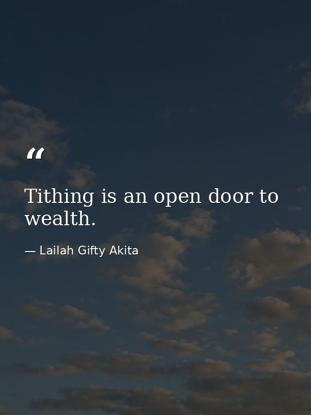 Tithing is an open door to wealth. — Lailah Gifty Akita