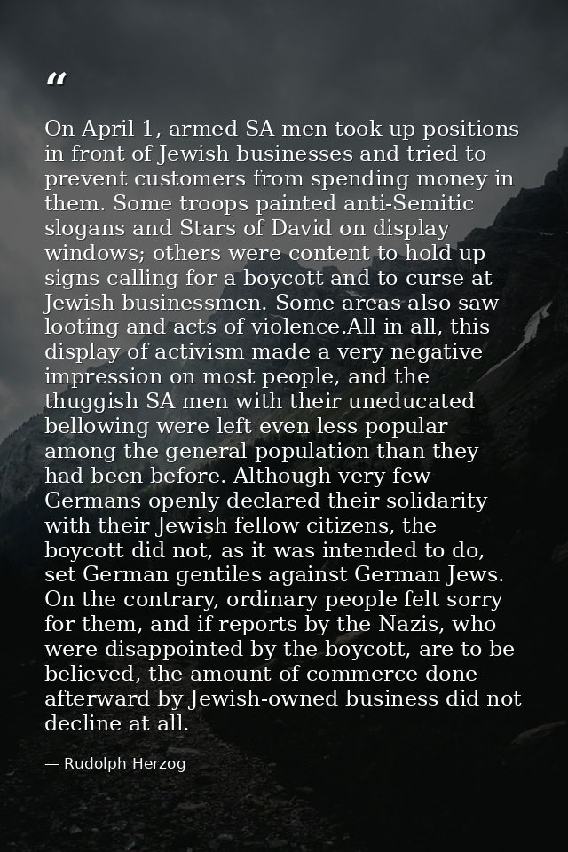 On April 1, armed SA men took up positions in front of Jewish businesses and tried to prevent customers from spending mo — Rudolph Herzog