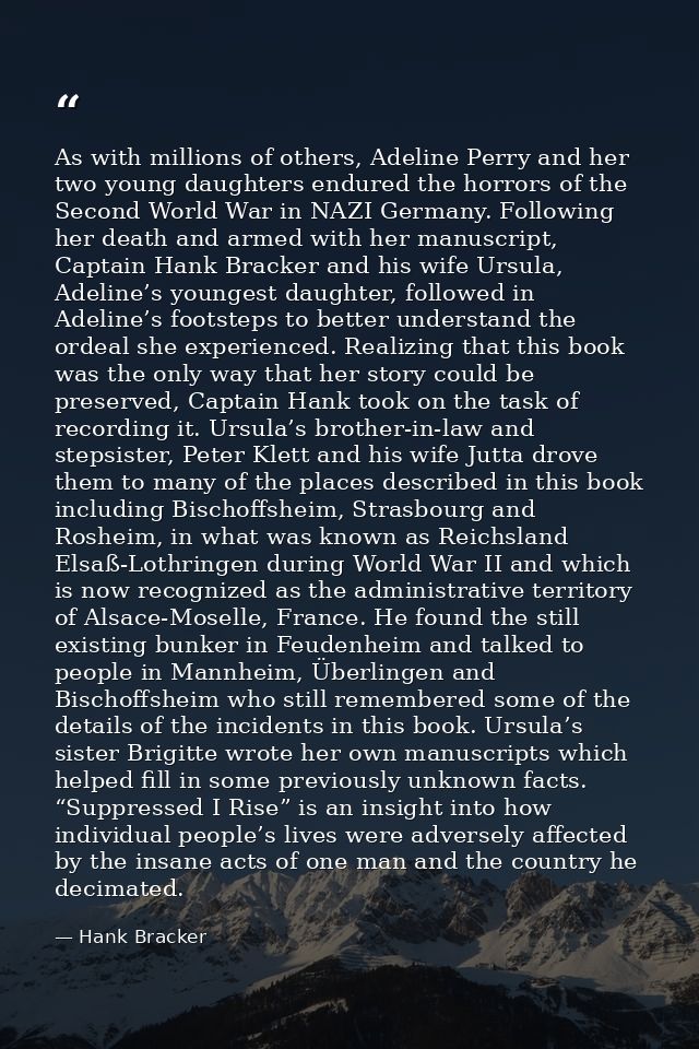 As with millions of others, Adeline Perry and her two young daughters endured the horrors of the Second World War in NAZ — Hank Bracker