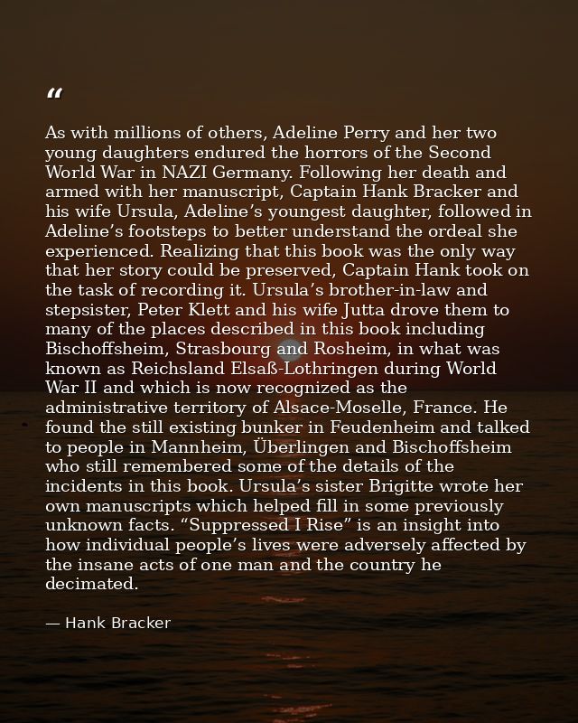 As with millions of others, Adeline Perry and her two young daughters endured the horrors of the Second World War in NAZ — Hank Bracker