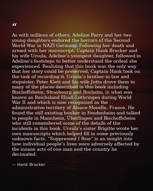 As with millions of others, Adeline Perry and her two young daughters endured the horrors of the Second World War in NAZ — Hank Bracker
