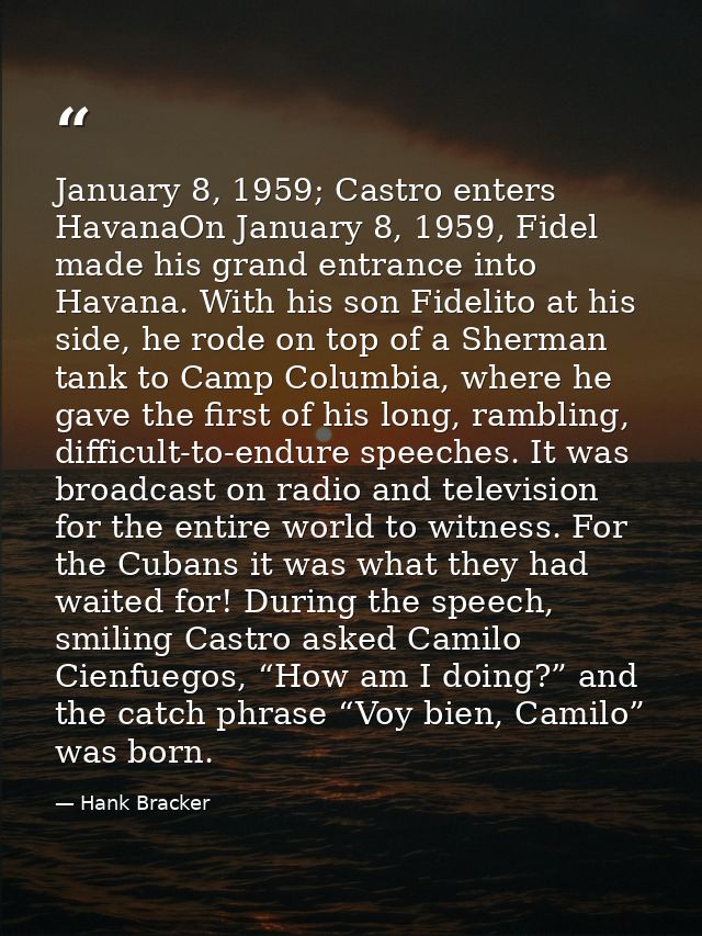 January 8, 1959; Castro enters HavanaOn January 8, 1959, Fidel made his grand entrance into Havana. With his son Fidelit — Hank Bracker