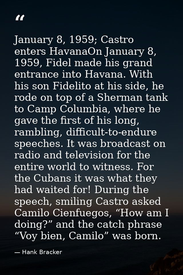 January 8, 1959; Castro enters HavanaOn January 8, 1959, Fidel made his grand entrance into Havana. With his son Fidelit — Hank Bracker