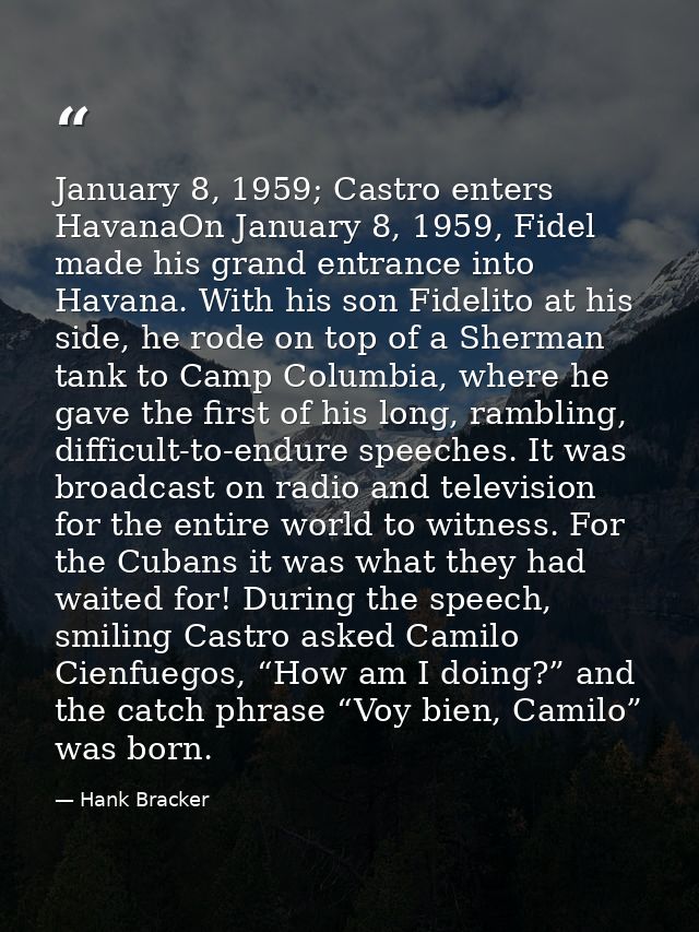 January 8, 1959; Castro enters HavanaOn January 8, 1959, Fidel made his grand entrance into Havana. With his son Fidelit — Hank Bracker