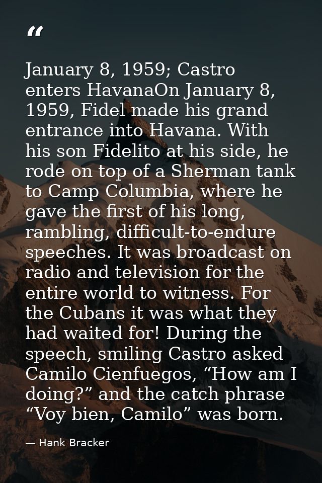January 8, 1959; Castro enters HavanaOn January 8, 1959, Fidel made his grand entrance into Havana. With his son Fidelit — Hank Bracker